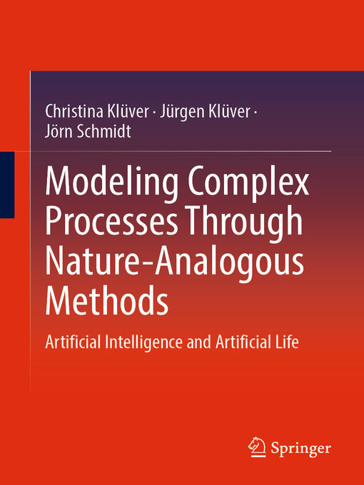 Title details for Modeling Complex Processes Through Nature-Analogous Methods by Christina Klüver - Available